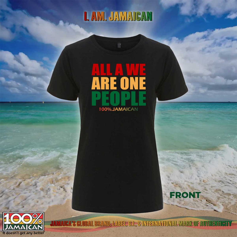 100% Jamaican All A We Are One People T-Shirt - Women&